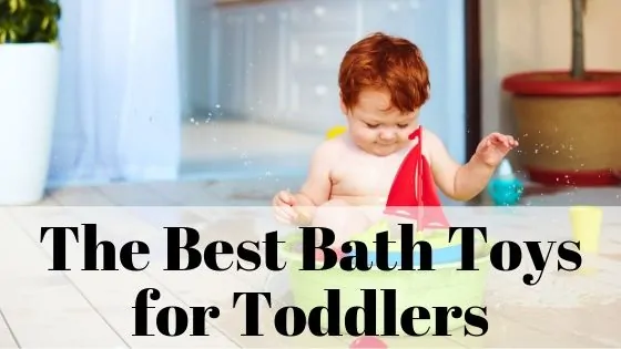 bath toys for toddlers text overlay on image of redhead toddler in a tub