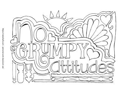A coloring page with "No grumpy attitudes" in stylized handwritten bubble letters. There are several herts to color and doodle decorative elements. At the top center is a sun.