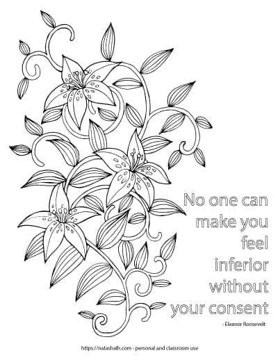 coloring page with "No one can make you feel inferior without your consent - Eleanor Rosevelt" and lilies on a vine to color