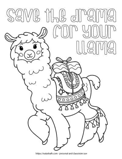 Text "save the drama for your llama" in bubble letters above a cute llama to color. The llama is waring a blanket with tassels with a package tied on top. The llama has wraps around both back legs with tassels on them.