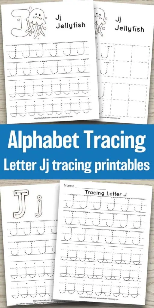 Four free printable letter j tracing worksheets on a wood background. All have uppercase and lowercase j's to trace. Two have a cute jellyfish to color and one has correct letter formation graphics for capital and lowercase j's