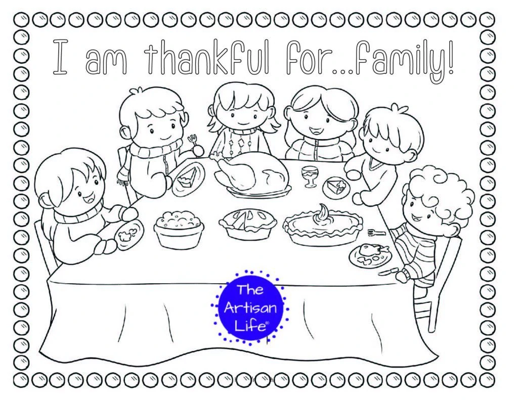 A printable thanksgiving coloring page with a family sitting around a table at Thanksgiving dinner and the text "I am thankful for...family!"