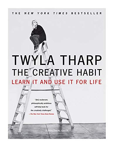 The Creative Habit: Learn It and Use It for Life (Learn In and Use It for...