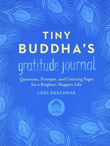Tiny Buddha's Gratitude Journal: Questions, Prompts, and Coloring Pages for...