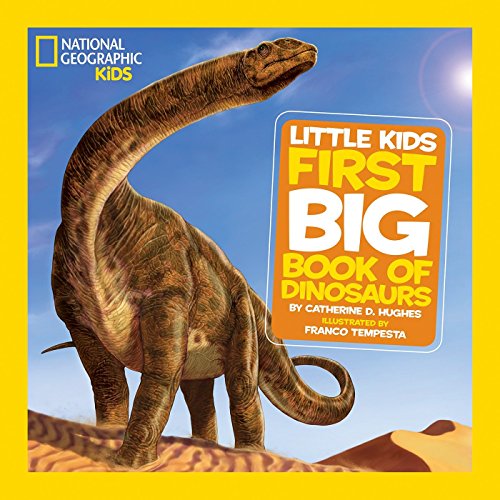 National Geographic Little Kids First Big Book of Dinosaurs (National...