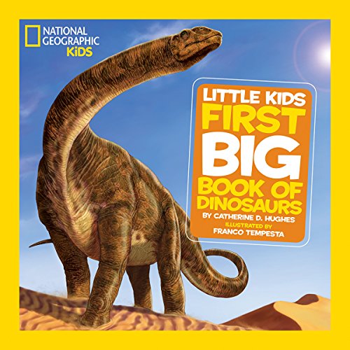National Geographic Little Kids First Big Book of Dinosaurs (National...
