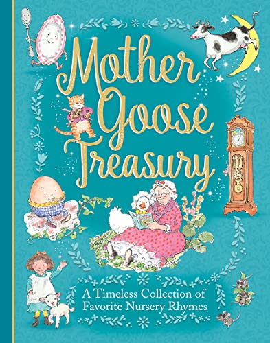 Mother Goose Treasury: A Beautiful Collection of Favorite Nursery Rhymes...