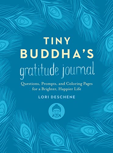 Tiny Buddha's Gratitude Journal: Questions, Prompts, and Coloring Pages for...