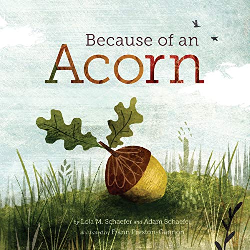 Because of an Acorn: (Nature Autumn Books for Children, Picture Books about...