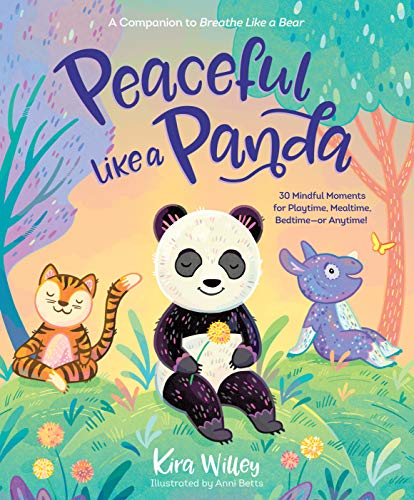 Peaceful Like a Panda: 30 Mindful Moments for Playtime, Mealtime,...
