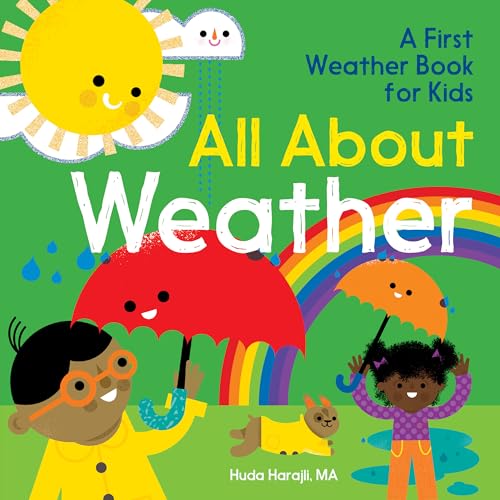 All About Weather: A First Weather Book for Kids (The All About Picture...