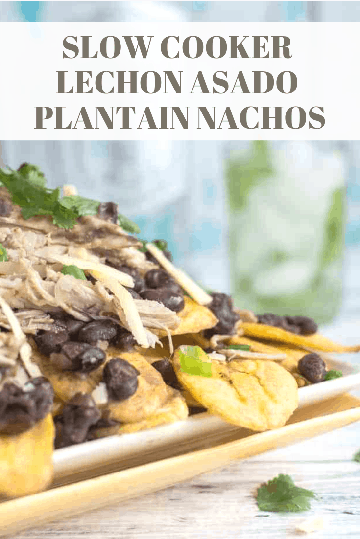 slow cooker lechon asado plantain nachos recipe