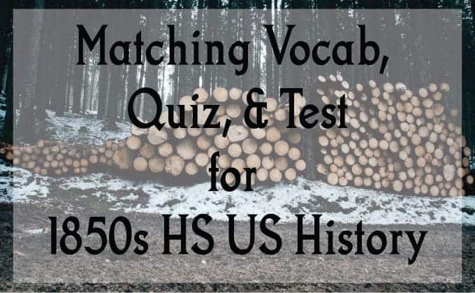 Vocab, quiz, and test for US History 1850s