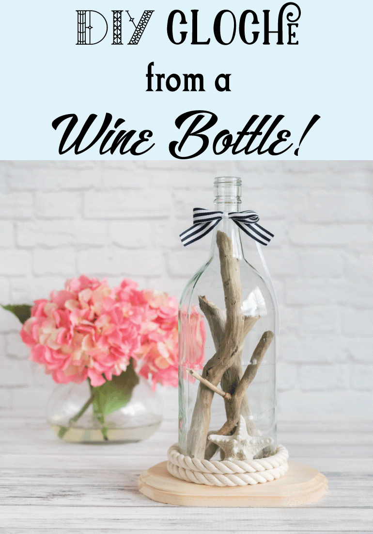 DIY cloche from a wine bottle!
