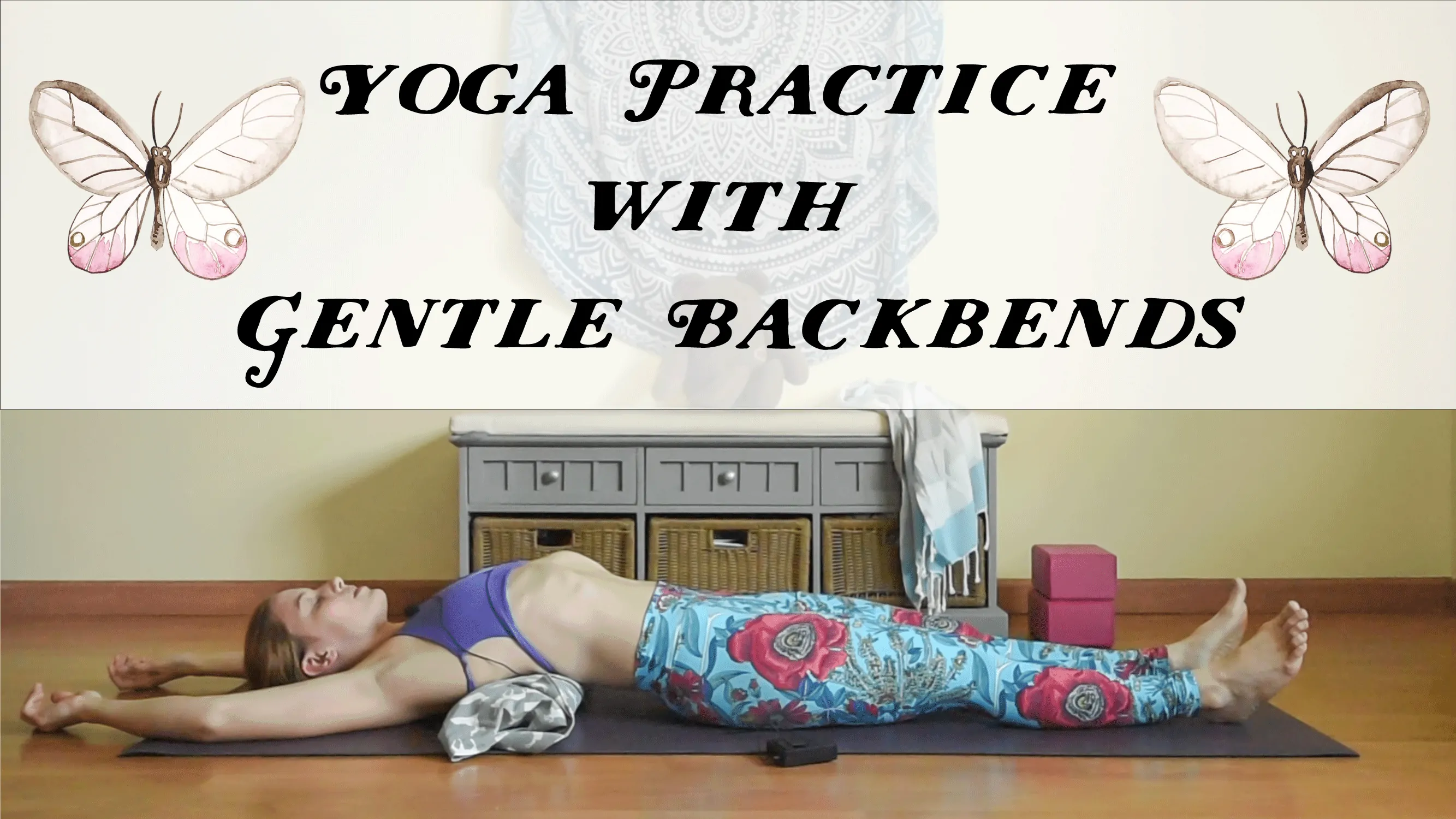 Gentle Yoga Backbend Practice - Beginner Backbends