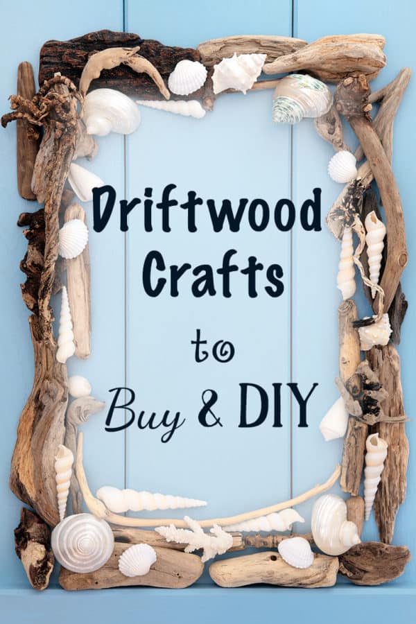Driftwood Crafts to Buy and DIY for Summer The Artisan Life