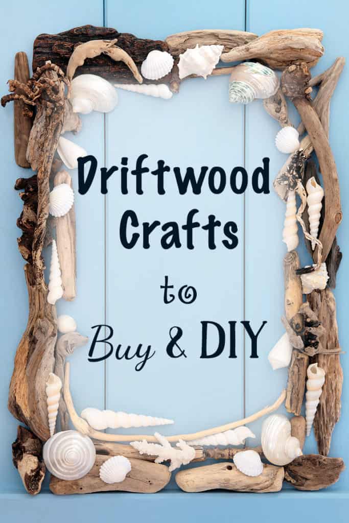 Driftwood Crafts to Buy & DIY