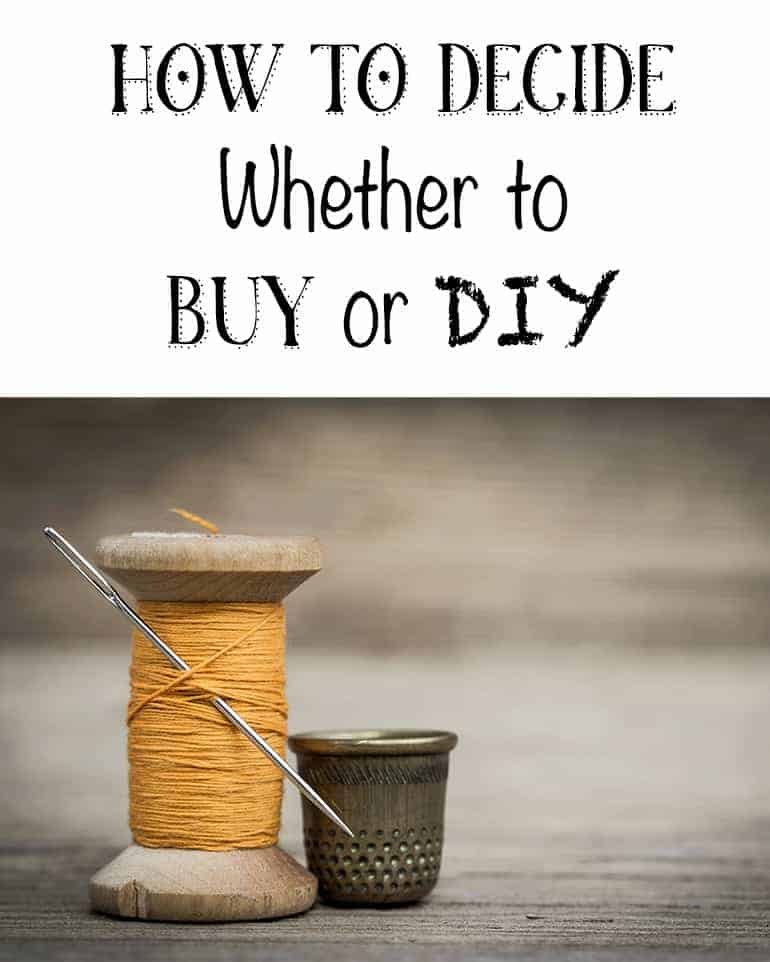 How to Decide Whether to Buy or DIY