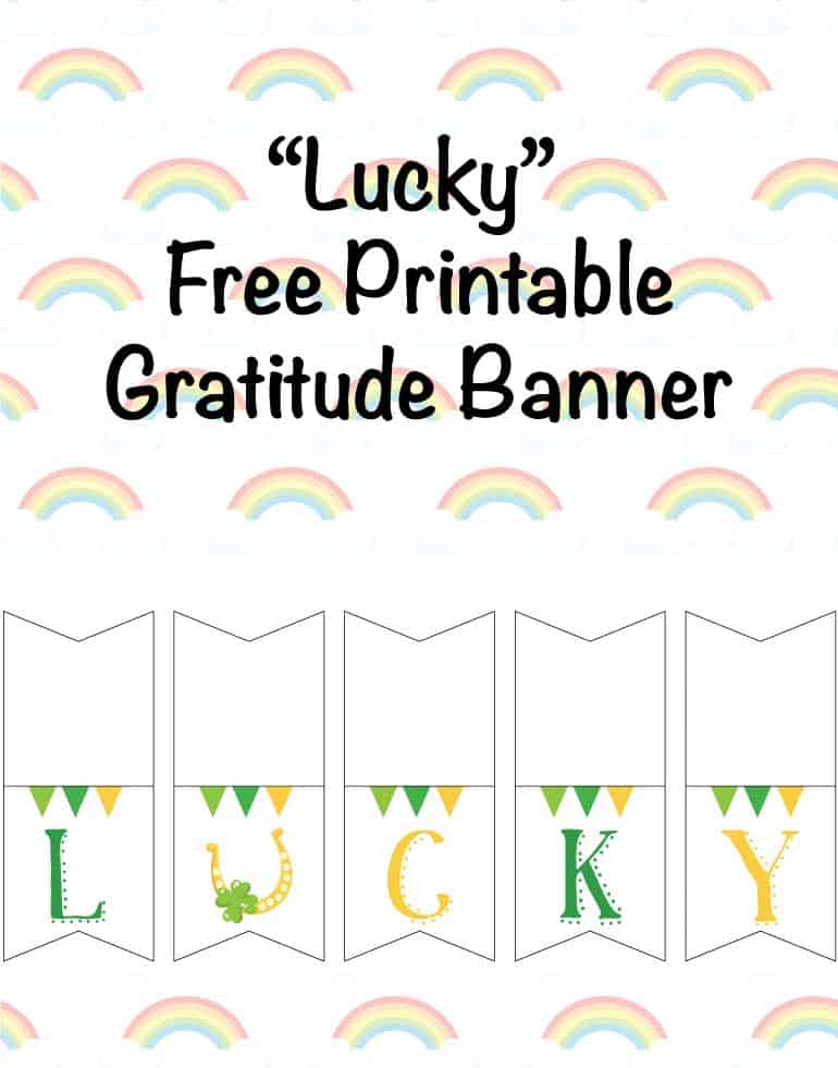 "lucky" free printable gratitude banner