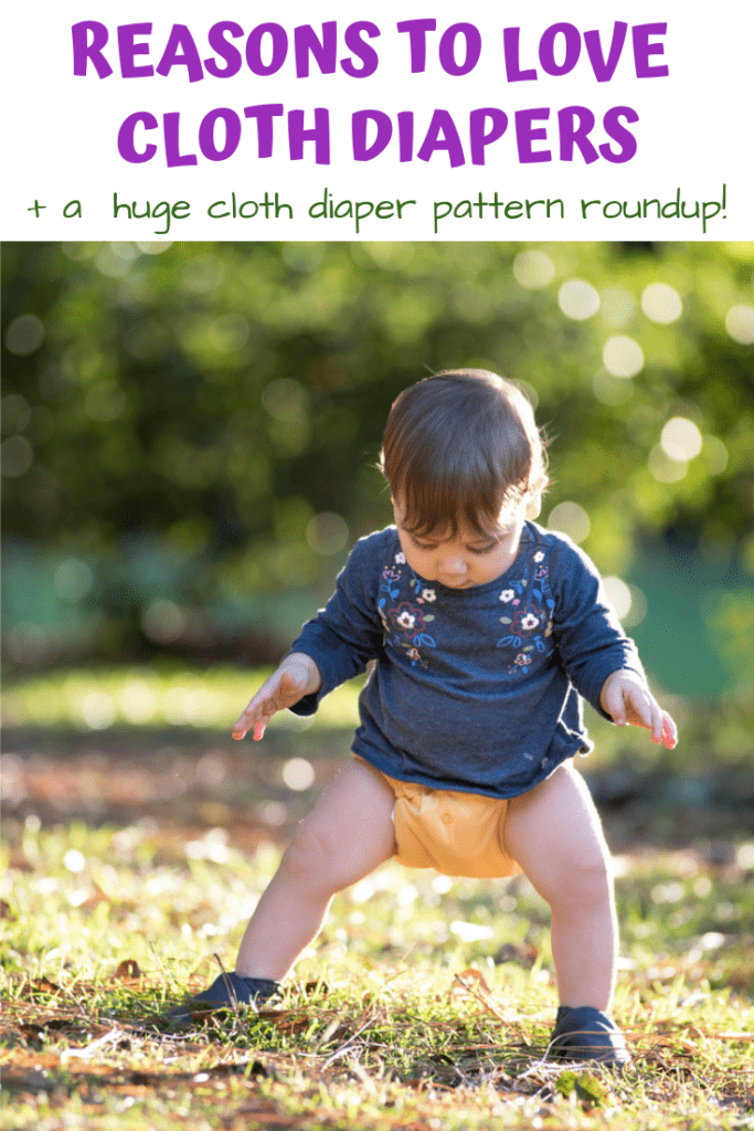 reasons to love cloth diapers and a huge cloth diaper pattern roundup!