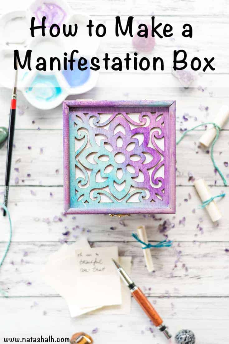 How to make a manifestation box (and create the life you desire!)