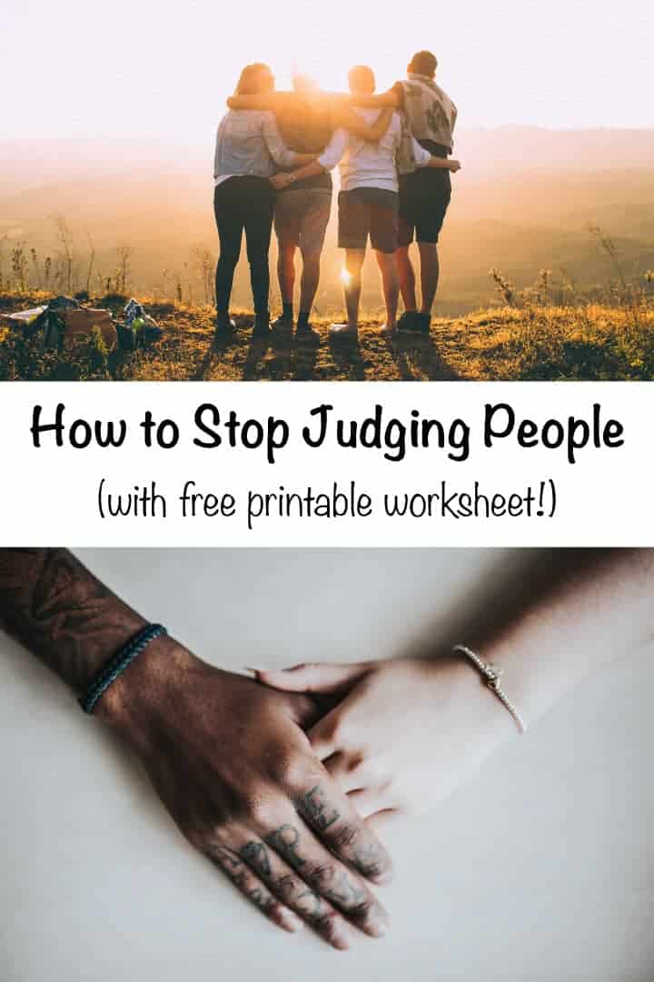 Photo of friends hugging with text overlay "How to Stop Judging People (with free printable worksheet!)"