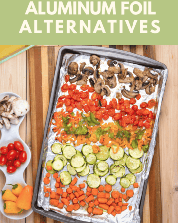 Eco-friendly aluminum foil alternatives to help you go zero waste