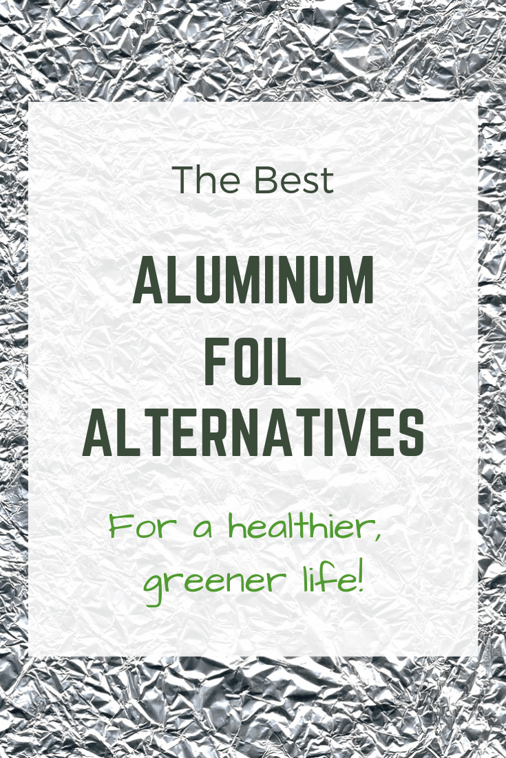 The Best Aluminum Foil Alternatives for a Healthier, Zero Waste
