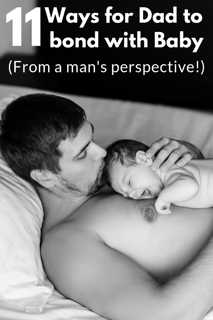 11 ways for Dad to bond with Baby (from a man's perspective!)
