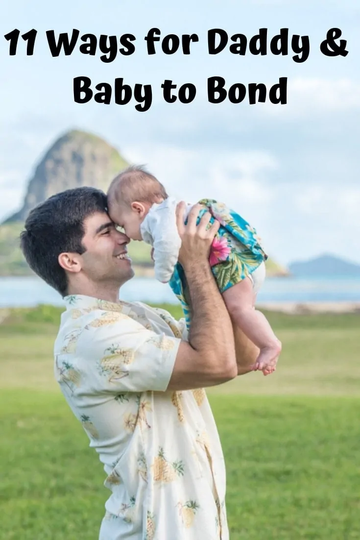 11 ways for Daddy and Baby to Bond