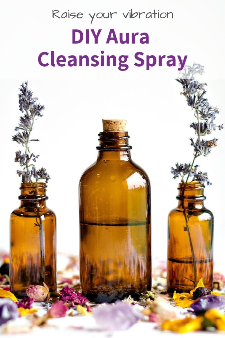 Raise your vibration with this DIY Aura Cleansing Spray. Learn about aura cleansing essential oils and how to remove negative energy from your mind #essentialoils #raiseyourvibration