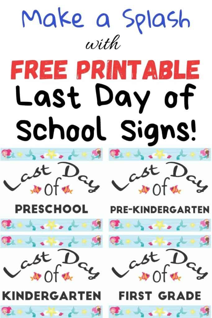 Free Printable Last Day of School Signs - The Artisan Life