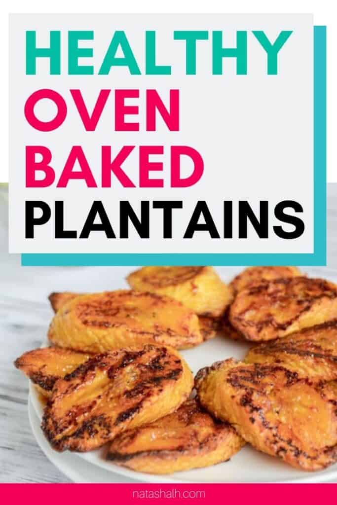 Text "healthy oven baked plantains" with a picture of oven baked sweet plantains