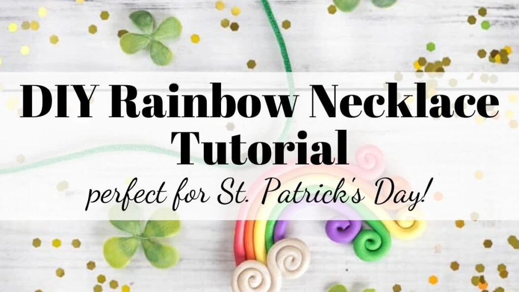 text "DIY rainbow necklace - perfect for St. Patrick's Day" over a rainbow necklace made with polymer clay
