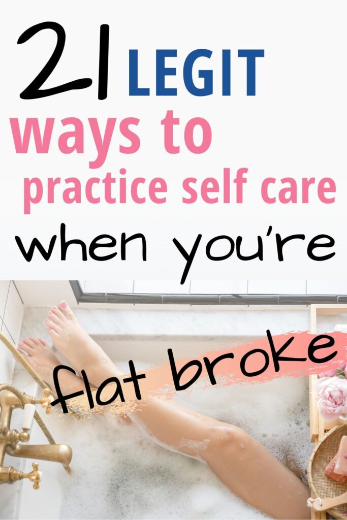 text "21 legit ways to practice self care when you're flat broke" text overlay over a woman's leg's in a bath tub