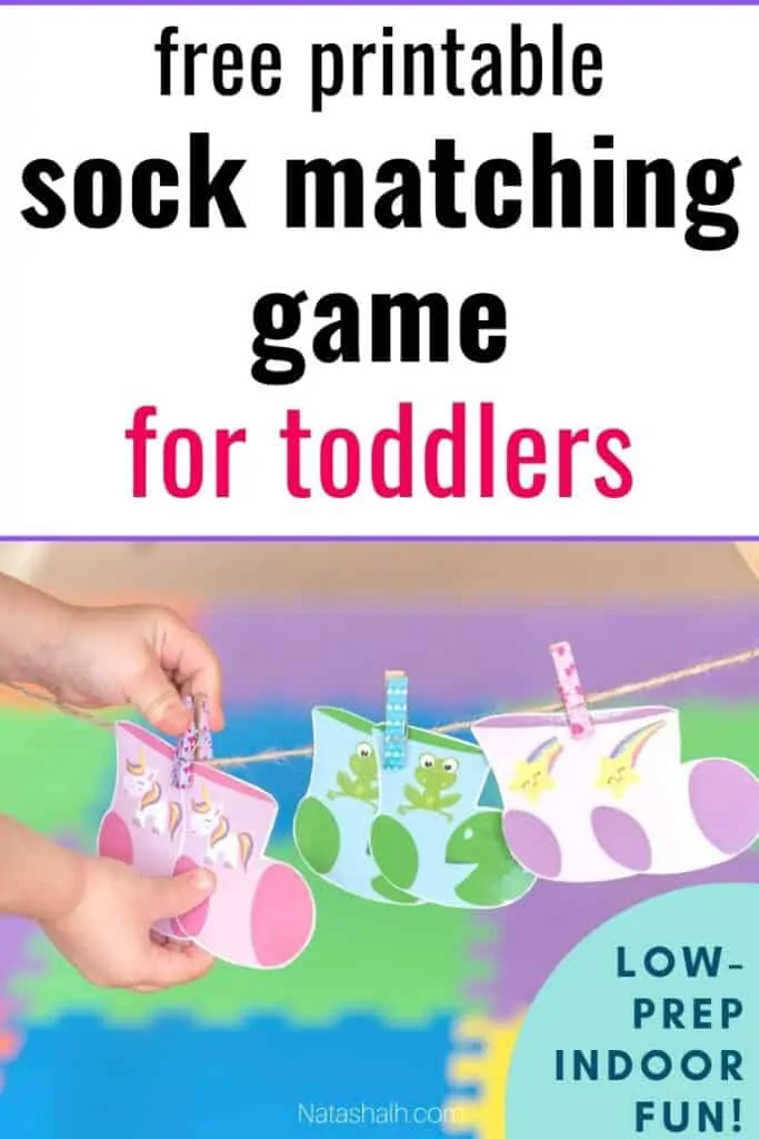 text "free printable sock matching game for toddlers - low-prep indoor fun!" with a picture of three paper socks hung from a piece of twine with clothespins. A toddler's hands are reading into the picture and unclipping a pair of socks with unicorns on them.
