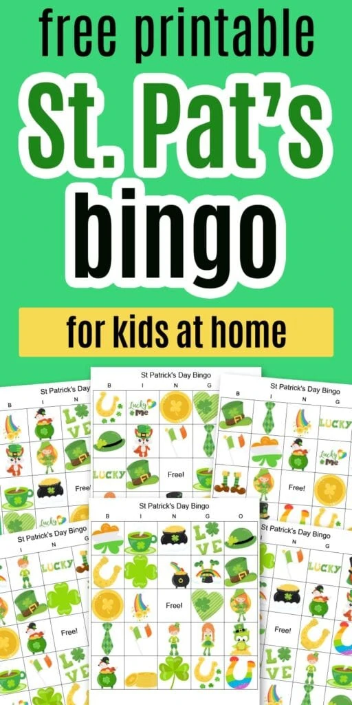 text "free printable St. Pat's bingo for kids at home" on a green background with a preview of six printable bingo boards with St. Patrick's day cartoon images