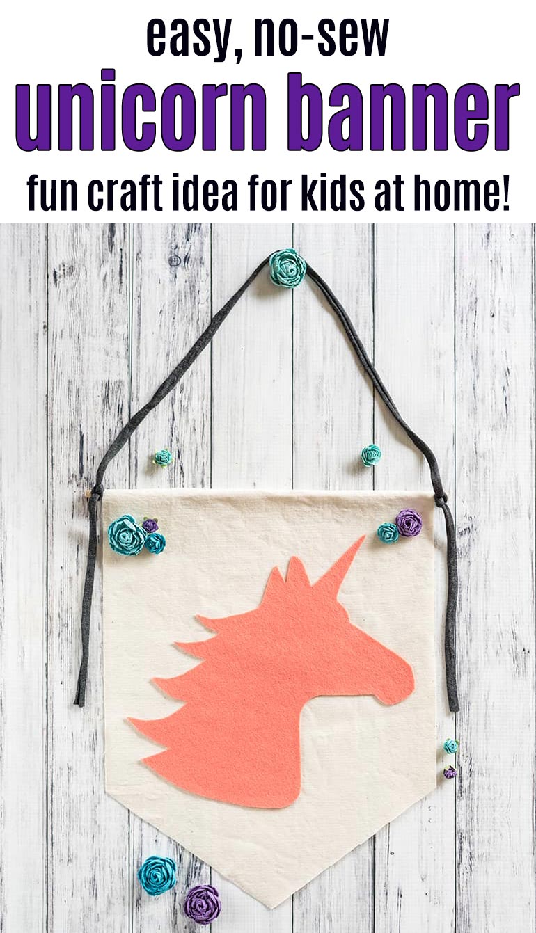 text "easy, no-sew unicorn banner - fun craft idea for kids at home!" with a picture of a unicorn banner made from felt and canvas on a white background.