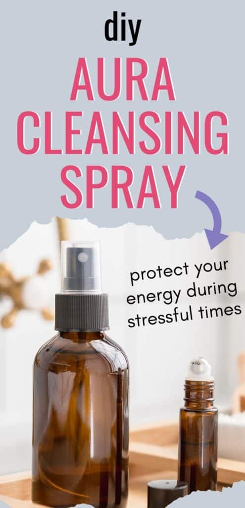 Text "diy aura cleansing spray (arrow) protect your energy during stressful times" on a grey background with a picture of an amber glass spritz bottle