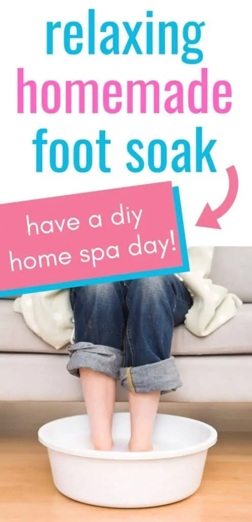 text 'relaxing homemade foot soak - have a DIY home spa day!' with a picture of a woman wearing jeans with her feet in a basin of water