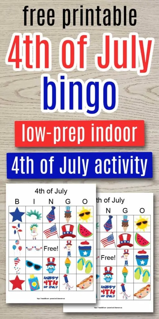 Text "free printable fourth of July bingo - low-prep indoor activity" on a wood background with a preview of two printable patriotic bingo boards featuring cartoon images