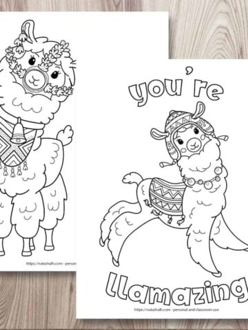 Two free printable llama coloring pages on a wood background. The coloring pages are layered on top of one another. The front page says "you're llamazing" in bubble letters with a jumping llama waring a blanket and chulo hat. The page behind is partially obscured and has a front-facing llama wearing a bell and halter made of flowers.