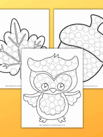 Three free printable fall themed dab a dot marker printtbels on an orange background. The front image has an owl. Behind it is a leaf and an acorn