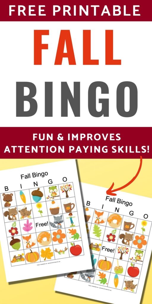 text "free printable fall bingo games - fun & improves attention paying skills" Text is above a yellow square with two fall bingo card printables. The bingo cards feature cartoon fall animals, leaves, acorns, and flowers