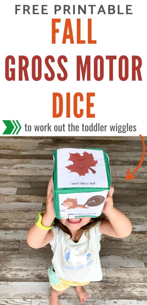 Text "free printable fall gross motor dice to get the toddler wiggles out" with a picture of a toddler holding up a green differentiated instruction cube with printable fall themed gross motor cards. The top card says "twirl like a leaf"