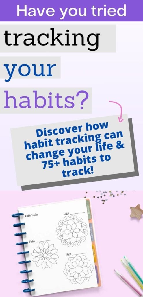 text "have you tried tracking your habits? Discover how habit tracking can change your life & 75+ habits to track!" Below is an image of a planner open to a page with three circular floral habit trackers.