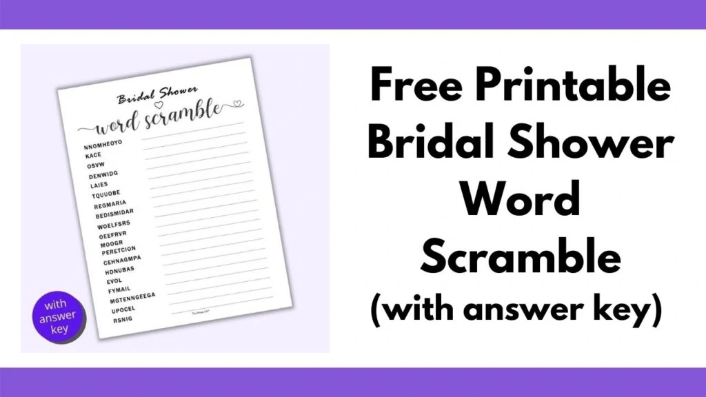 Text "Free printable bridal shower word scramble (with answer key)" next to a preview of a free printable bridal shower word scramble with 20 words to unscramble. The heading font is in a script with a heart at the end of the "e". The preview is on a light purple background next to a round purple button with the text "with answer key"