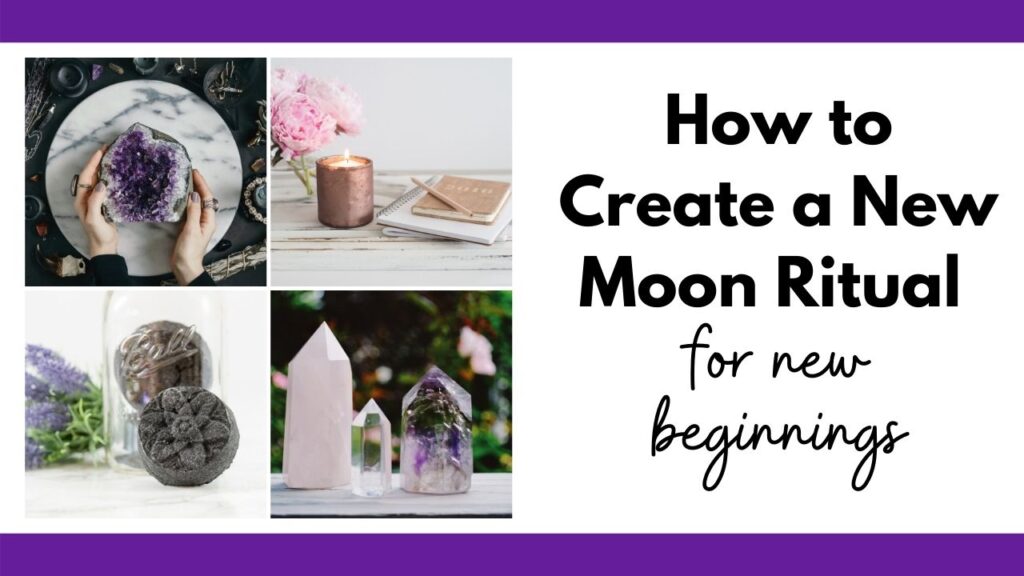 text "how to create a new moon ritual for new beginnings" with a 2x2 image grid showing a woman's hands holding amethyst, a journal with candles, an activated charcoal bath bomb, and crystal points.