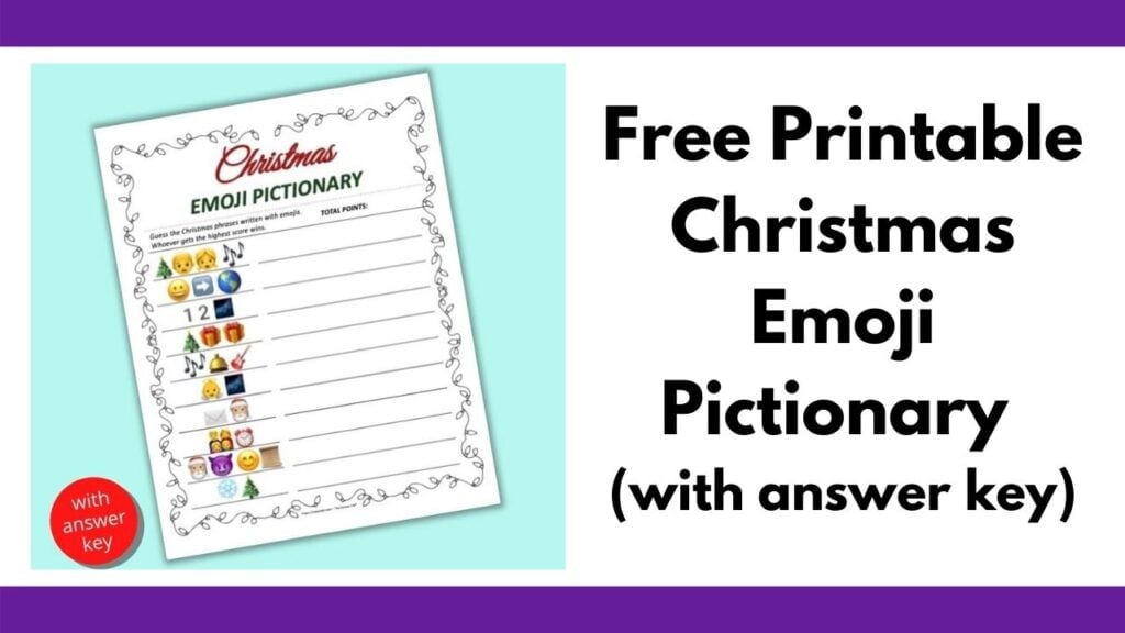 text "free printable Christmas emoji pictionary (with answer key)" next to a flatly of a printable Christmas emoji Pictionary printable game on a teal background. The game has 10 Christmas phrases written in emojis to decode and solve.