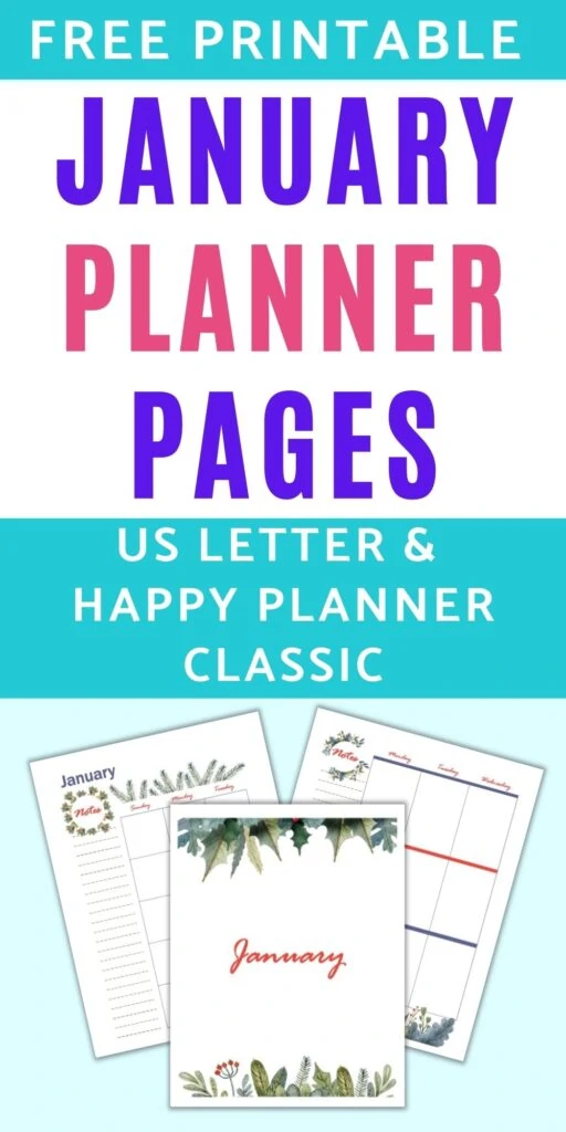 text "free printable January planner pages for Happy Planner Classic and US Letter" above a flat lay of three printable January planner pages with watercolor greenery illustrations 